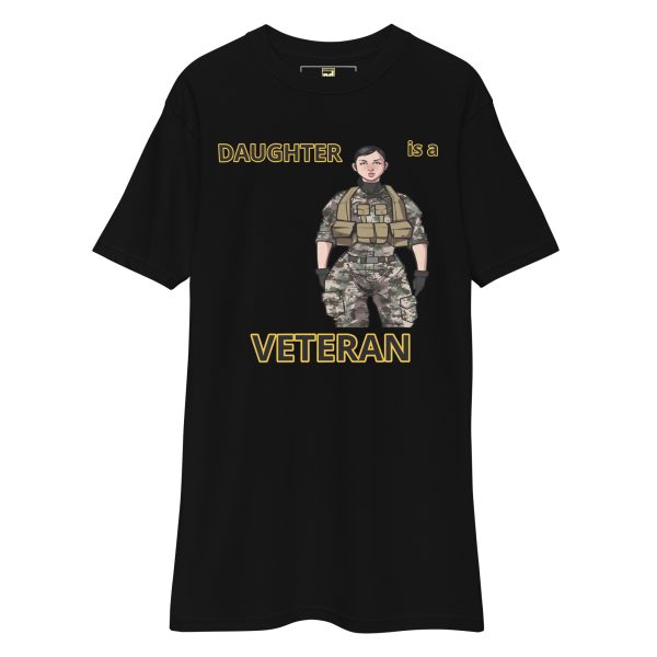 DAUGHTER IS A VETERAN TOO FOWER Tee