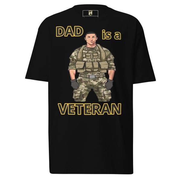 DAD IS A VETERAN TOO FOWER Tee