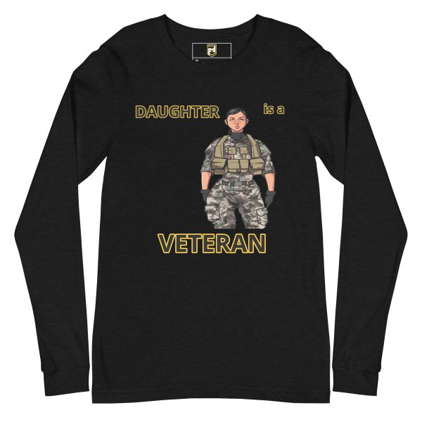 DAUGHTER IS A VETERAN TOO FOWER Unisex Long Sleeve Tee