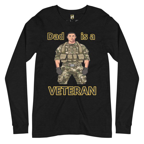 DAD IS A VETERAN TOO FOWER Unisex Long Sleeve Tee