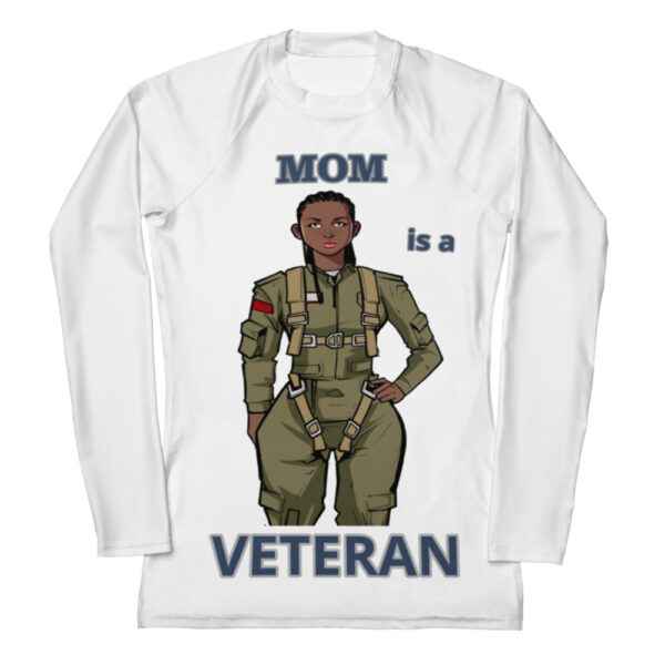 MOM IS A VETERAN TOO FOWER Women's Rash Guard