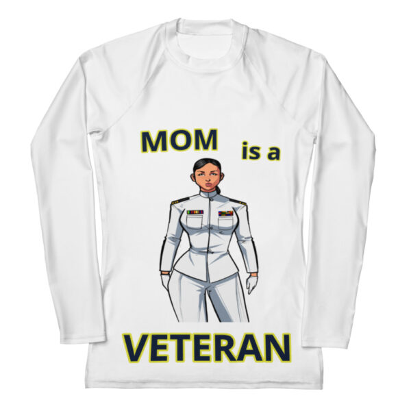 MOM IS A VETERAN TOO FOWER Women's Rash Guard