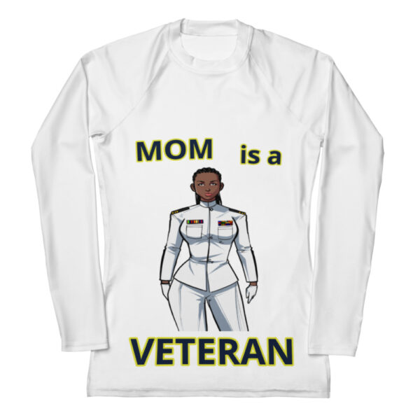 MOM IS A VETERAN TOO FOWER Women's Rash Guard