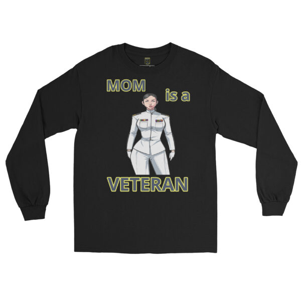 MOM IS A VETERAN TOO FOWER Long Sleeve Shirt