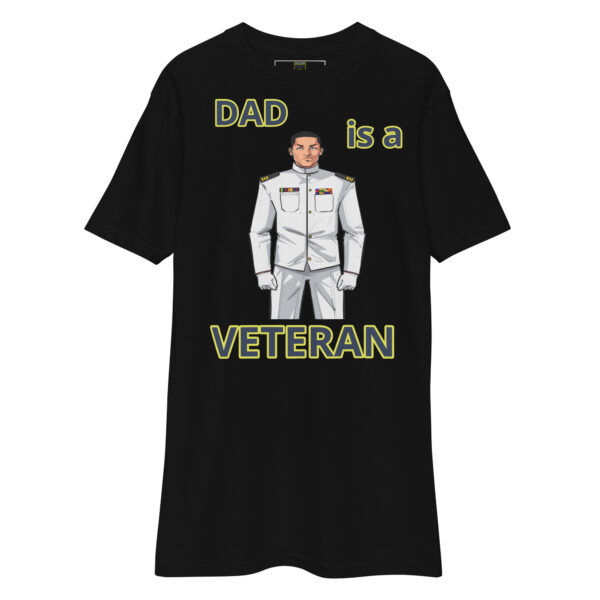 DAD IS A VETERAN TOO FOWER Tee