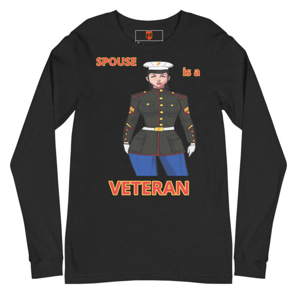 SPOUSE IS A VETERAN TOO FOWER Long Sleeve Shirt