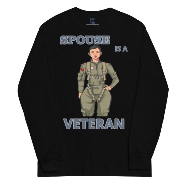 SPOUSE IS A VETERAN TOO FOWER Long Sleeve Shirt