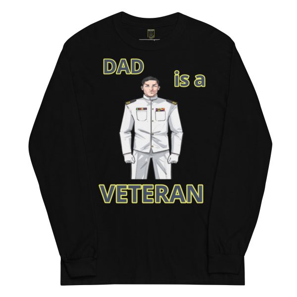 DAD IS A VETERAN TOO FOWER Long Sleeve Shirt