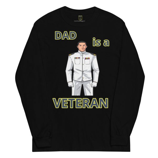 DAD IS A VETERAN TOO FOWER Long Sleeve Shirt