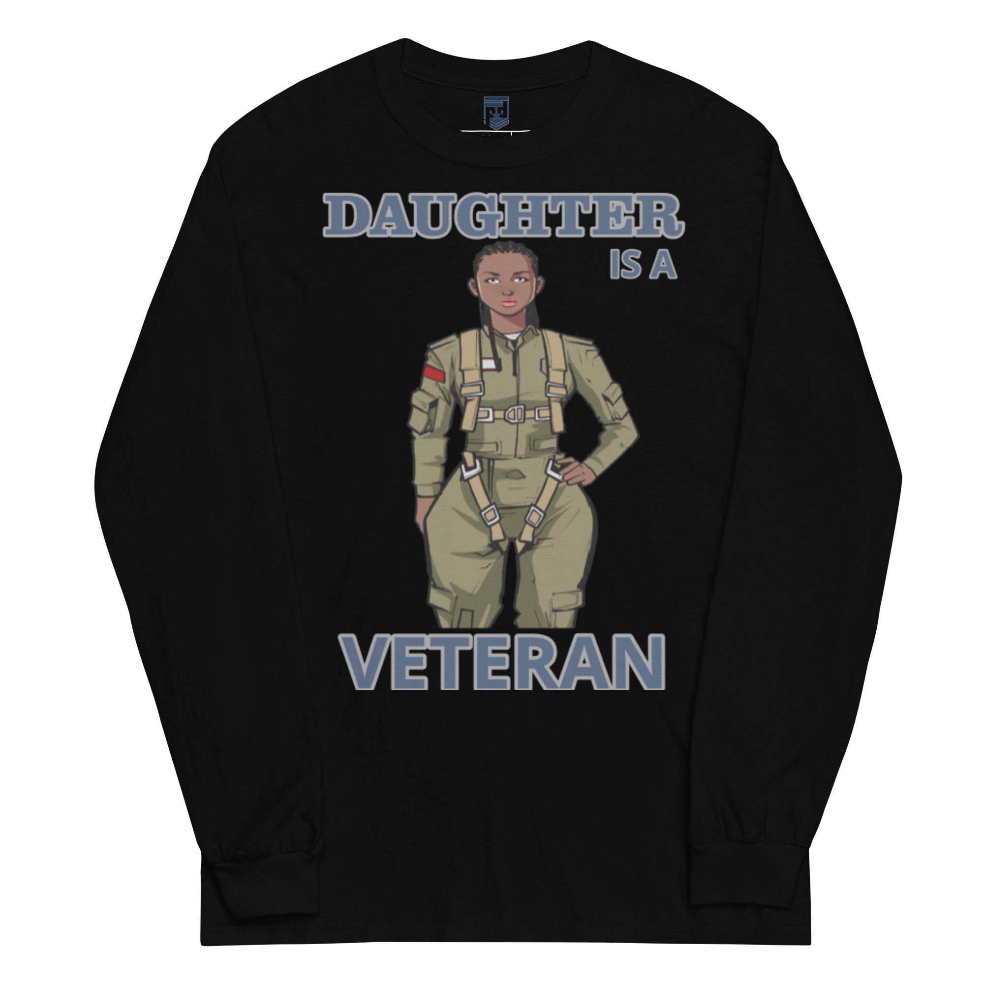 DAUGHTER IS A VETERAN TOO FOWER Long Sleeve Shirt