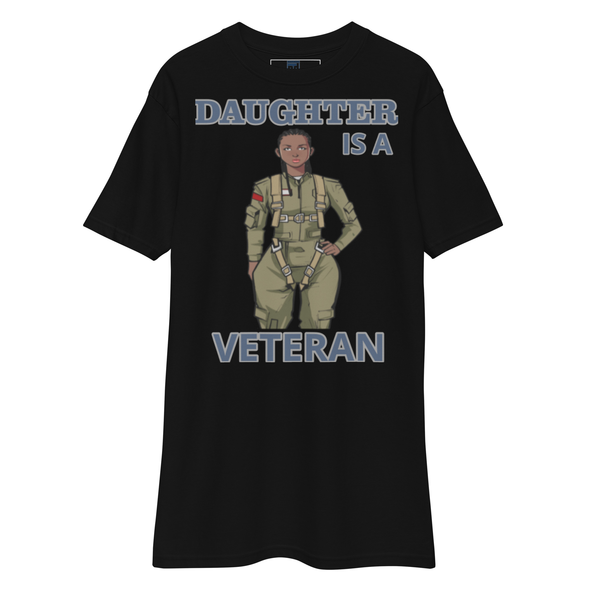 DAUGHTER IS A VETERAN TOO FOWER Tee