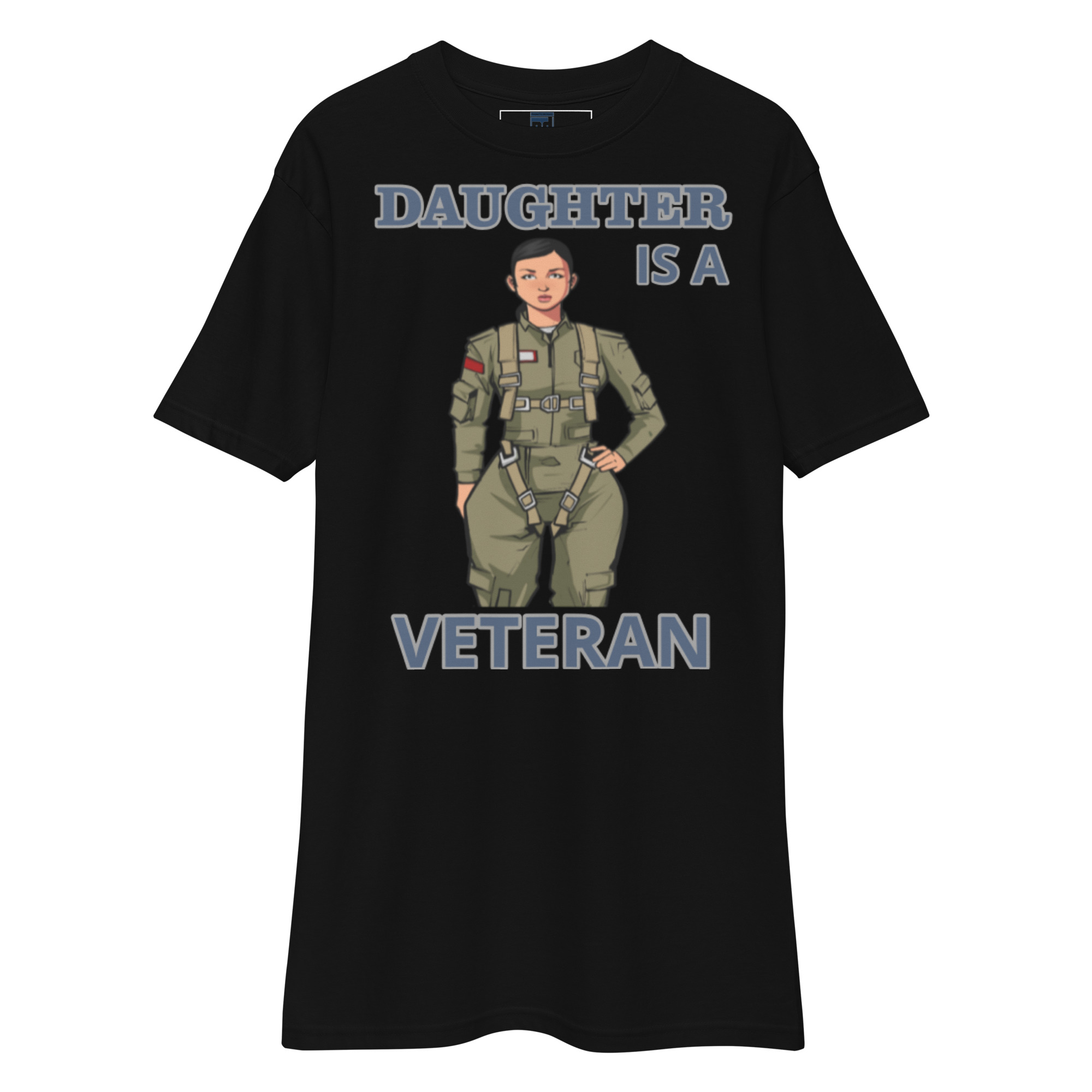 DAUGHTER IS A VETERAN TOO FOWER Tee