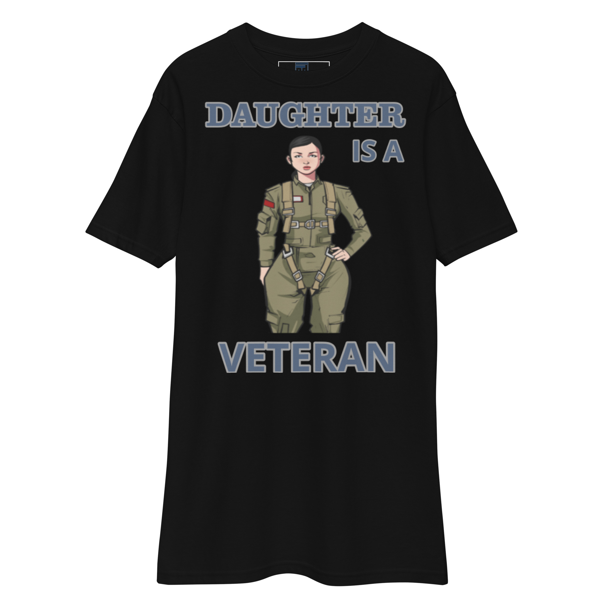 DAUGHTER IS A VETERAN TOO FOWER Tee