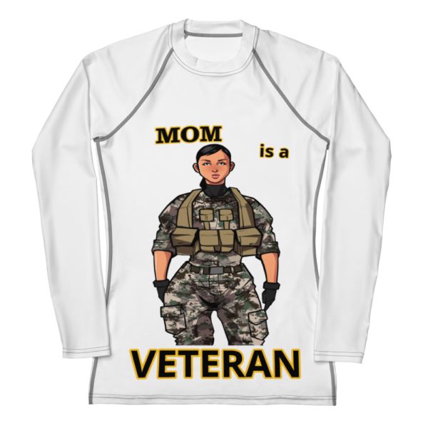 MOM IS A VETERAN TOO FIFE Women's Rash Guard