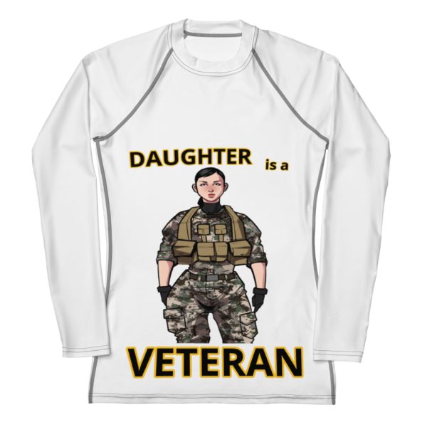 DAUGHTER IS A VETERAN TOO FIFE Women's Rash Guard