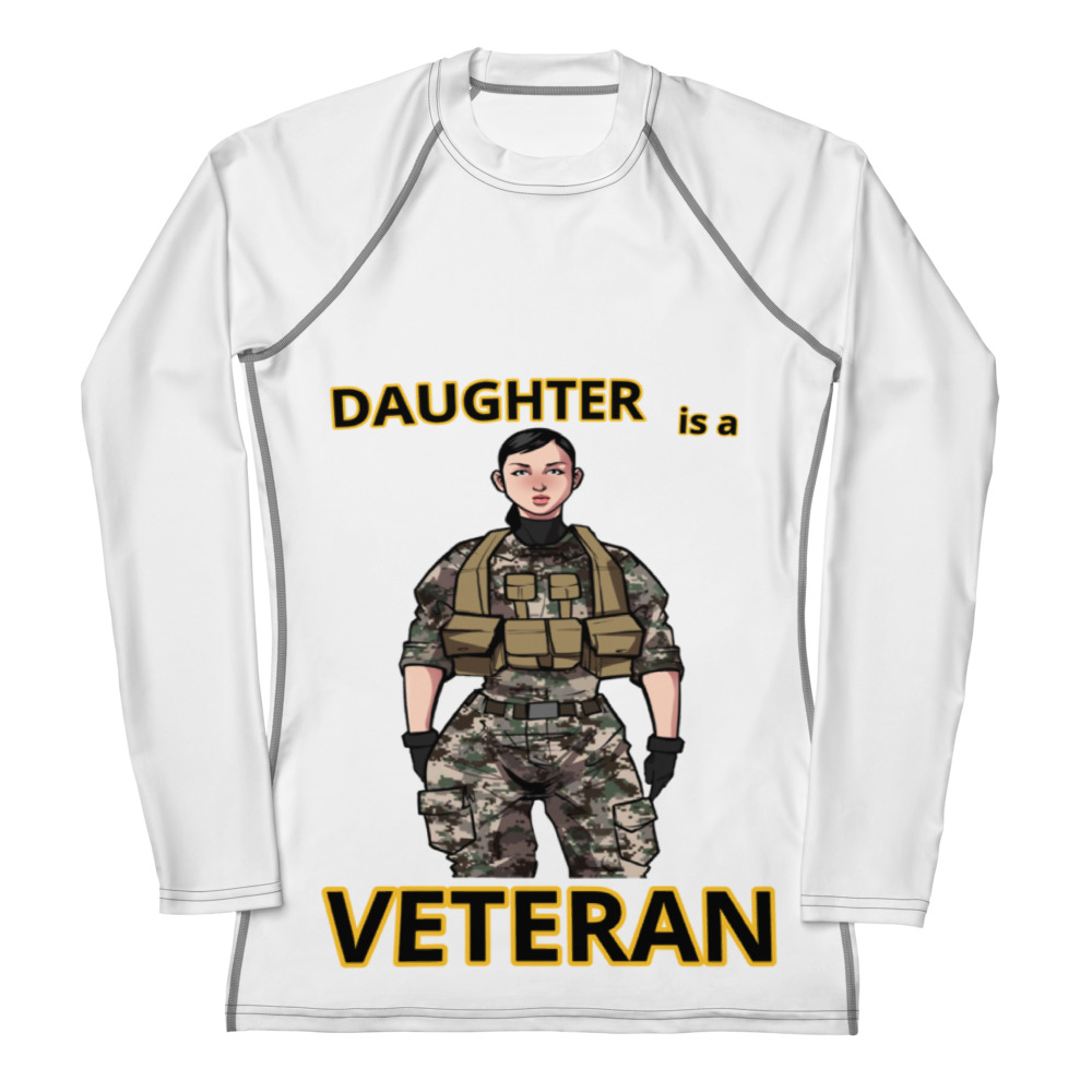 DAUGHTER IS A VETERAN TOO FIFE Women's Rash Guard