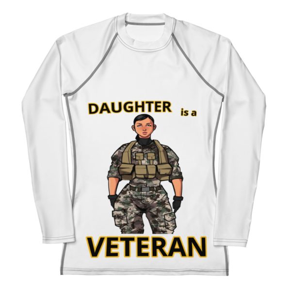 DAUGHTER IS A VETERAN TOO FIFE Women's Rash Guard