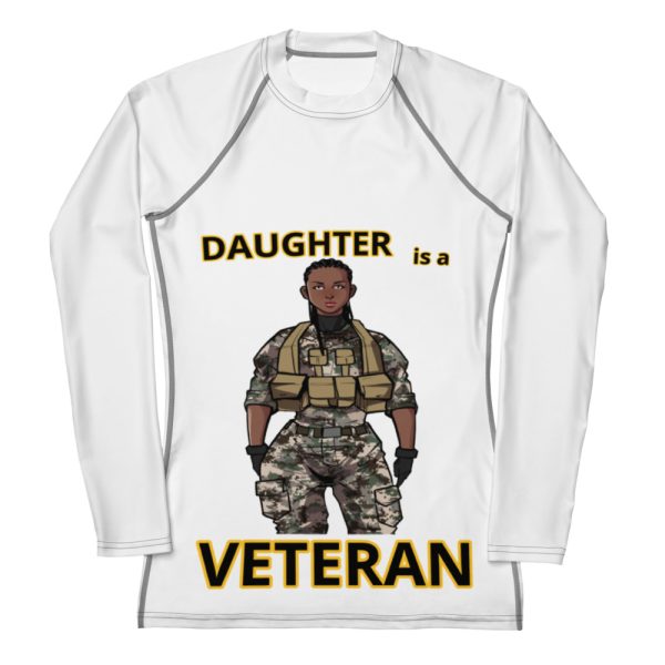 DAUGHTER IS A VETERAN TOO FIFE Women's Rash Guard
