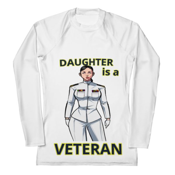 DAUGHTER IS A VETERAN TOO FIFE Women's Rash Guard