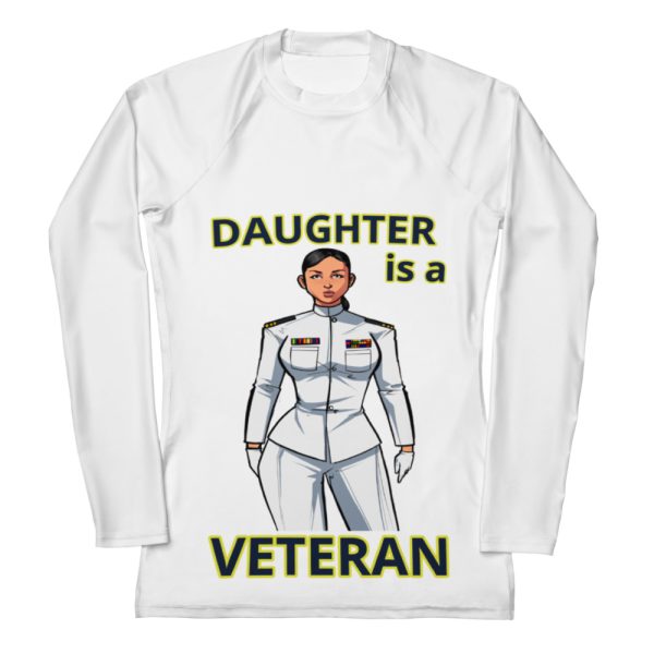 DAUGHTER IS A VETERAN TOO FIFE Women's Rash Guard