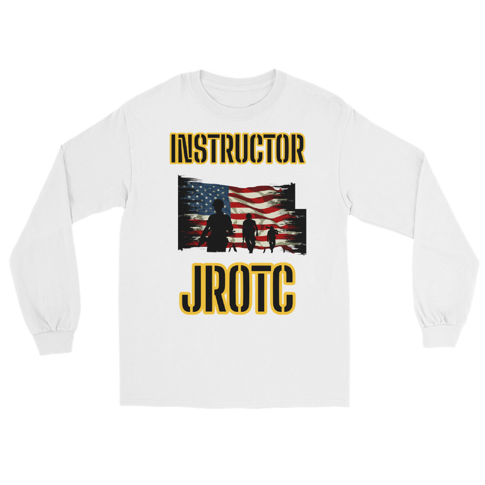 JROTC INTRUCTOR CLASS OF TOO SIKS Long Sleeve Shirt - Image 5