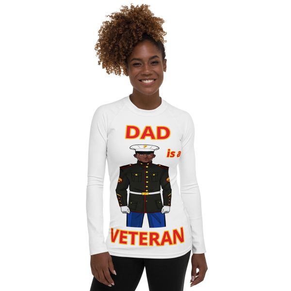 DAD IS A VETERAN TOO FIFE Women's Rash Guard
