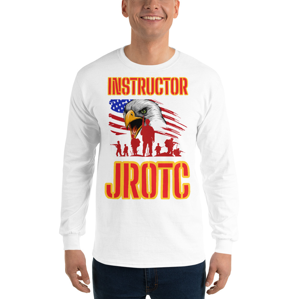 JROTC INTRUCTOR CLASS OF TOO SIKS Long Sleeve Shirt - Image 13