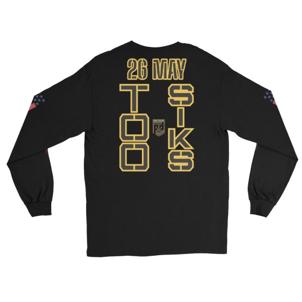 HONOR OUR FALLEN TOO SIKS Long Sleeve Shirt
